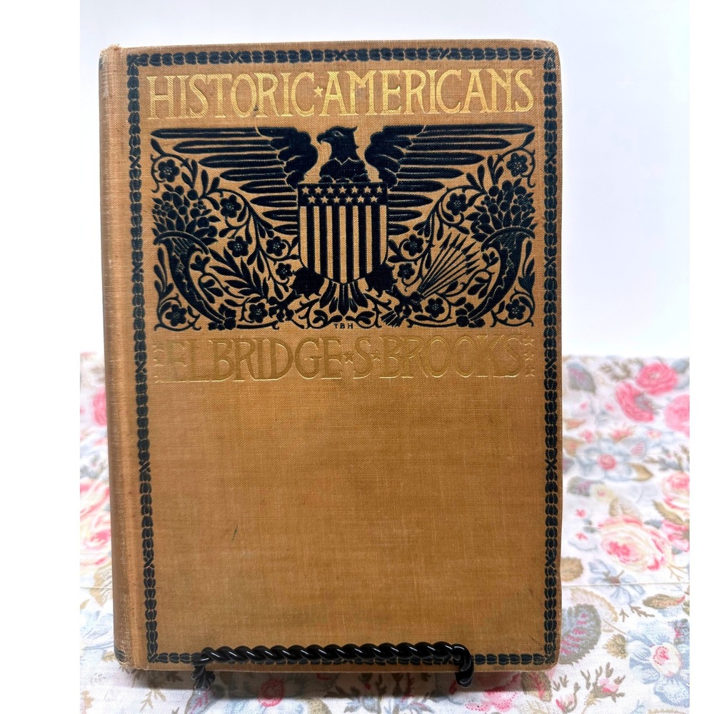 Historic Americans Elbridge S Brooks 1899 Antique Hardcover Thomas Y Crowell